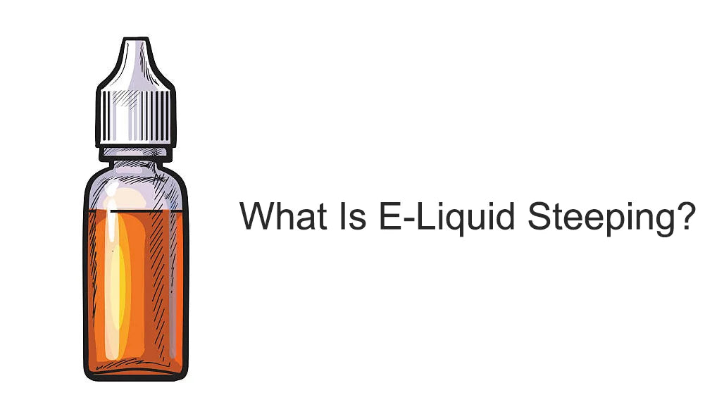 Steeping E Juice Does It Really Improve Flavor